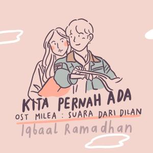 Kita Pernah Ada & Dulu OST. Dilan 1991 & Milea
